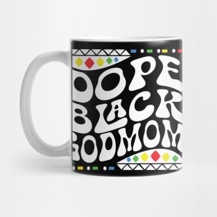 Dope Black God Mom Shirt Mug